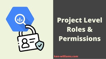 Google Cloud Project Roles & Permissions for BigQuery