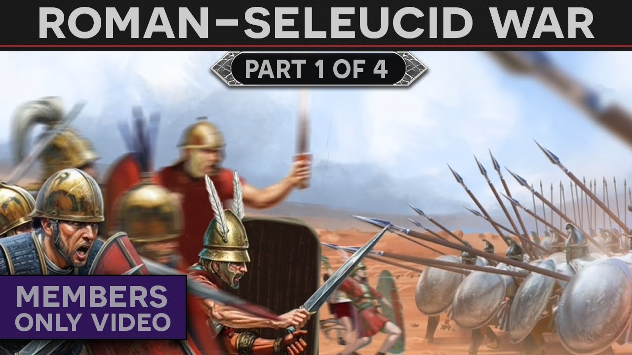 The RomanSeleucid War (Part 1 of 4) DOCUMENTARY YouTube