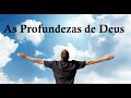 As Profundezas de Deus (Áudio Restaurado)