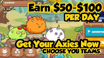 AXIE INFINITY | CHOOSE YOUR AXIES NOW | EARN $50 - $100 PER DAY | HOW TO EARN MONEY ONLINE | GUIDE