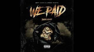 Gitt Cazz x Arod Pasto - We Paid (Tampa Remix)