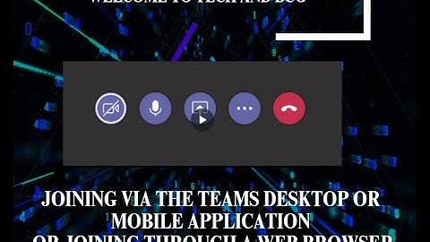 Joining the Teams meeting(Desktop/Mobile/Web Browser)