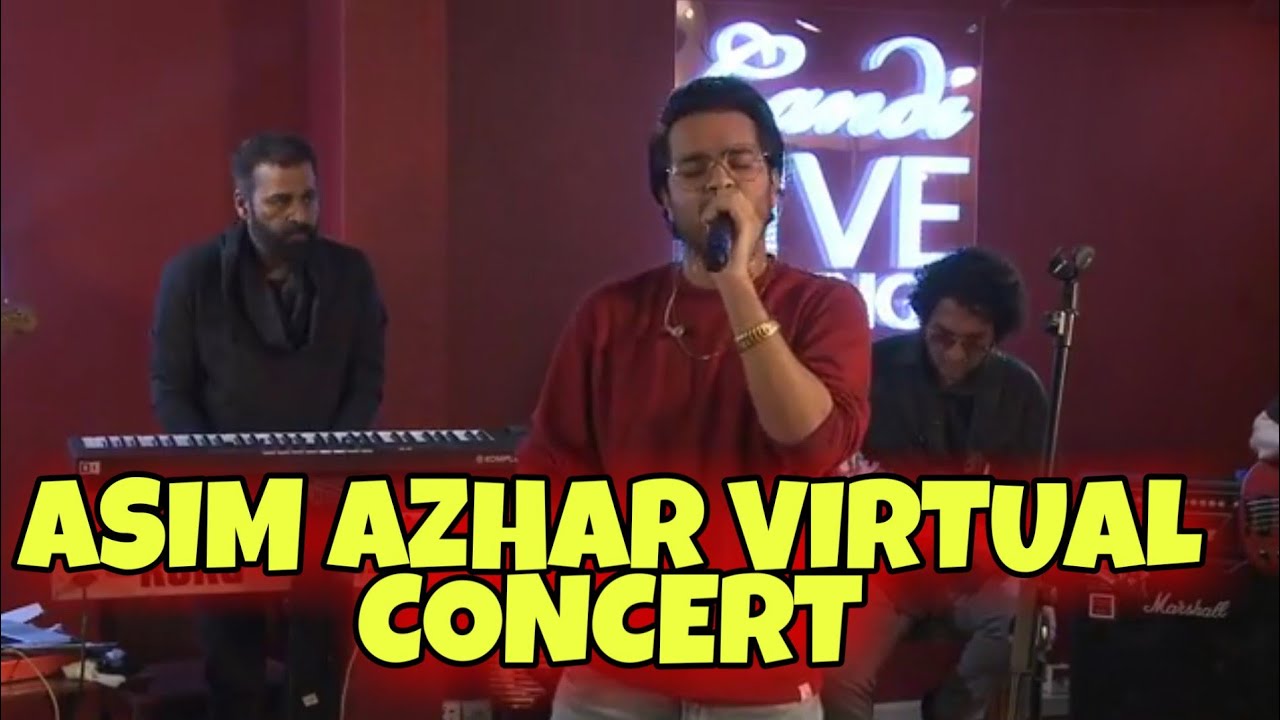 Asim Azhar first Live Virtual Concert  Candi Pakistan Live  Asim Azhar