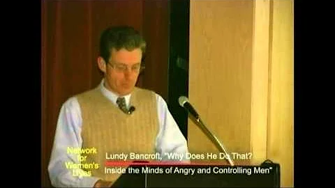 Lundy Bancroft   Inside the Minds of Angry and Controlling Men