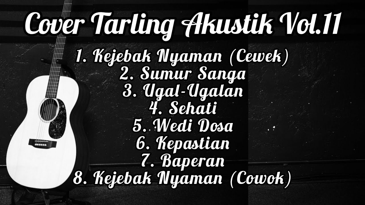 Kumpulan Lagu Tarling Akustik Vol.11 | Lagu Cover Tarling Cirebonan | Tarling Akustik Full Album