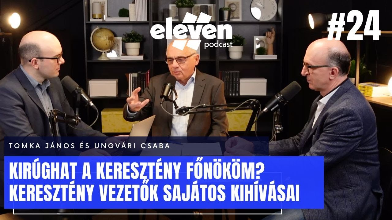Kirúghat a keresztény főnököm? Keresztény vezetők sajátos kihívásai és erőforrásai (#24)
