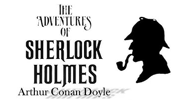 The Adventures of Sherlock Holmes by Arthur Conan Doyle - Full Audiobook