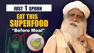 Eat This Superfood, Just 1 Spoon Before Meal - Health Benefits | Ghee | Healthy Food | Sadhguru