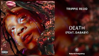 Trippie Redd - Death ft. DaBaby (432Hz) Resimi