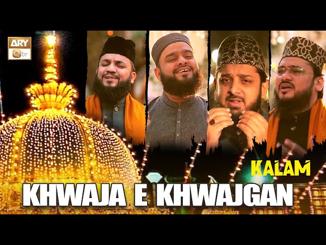 KHWAJA E KHWAJGAN | New Kalam 2024 | ARY Qtv class=