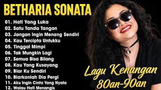 BETHARIA SONATA FULL ALBUM 12 LAGU | hati yg luka - satu tanda tangan