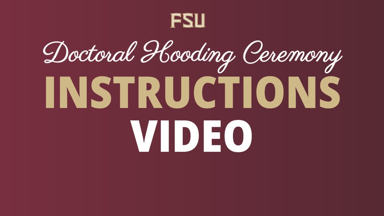 Doctoral Hooding Ceremony Instructions Video