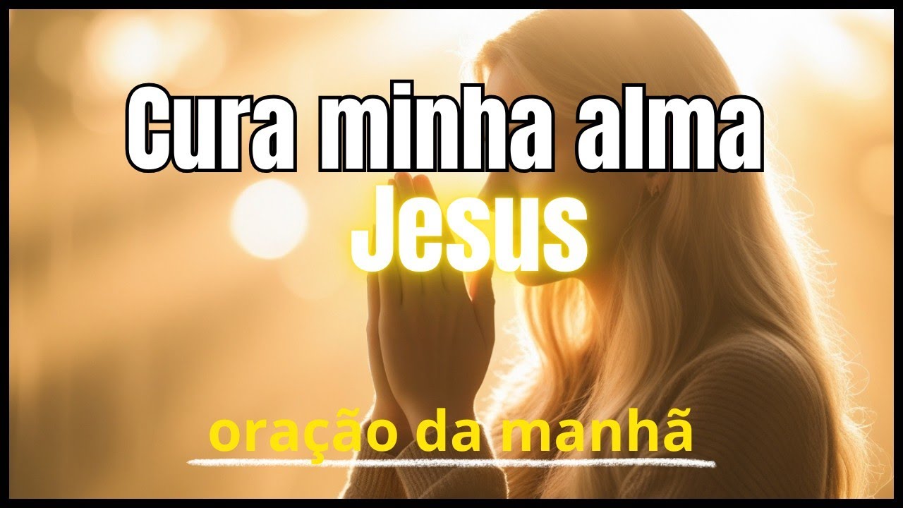 Oração da Manhã | Pai, Renova Meu Coração Hoje