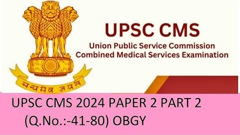 UPSC CMS 2024 PAPER 2 (Q. No. 41 -80) OBGY #medicalofficer #upsccms