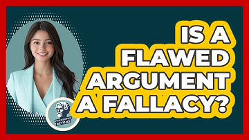 Is a Flawed Argument a Fallacy?
