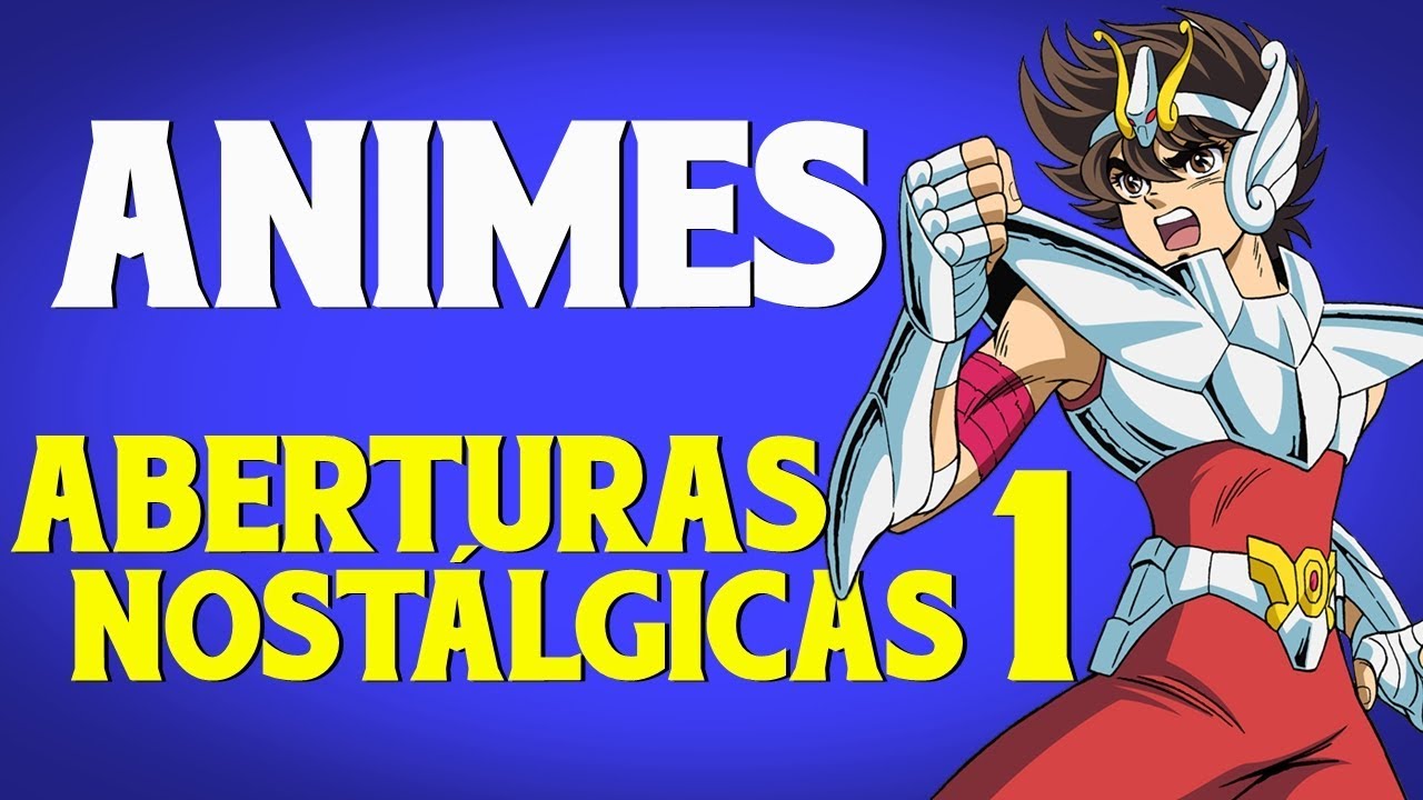 As 10 aberturas de anime mais nostálgicas para brasileiros - Otaku