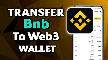 How To Transfer Bnb From Binance Exchange To Web3 Wallet