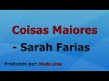 Coisas Maiores - Sarah Farias voz e letra