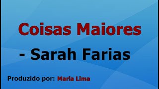 Coisas Maiores - Sarah Farias voz e letra