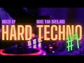 Hard techno set 7 mixed by mike van dreiland