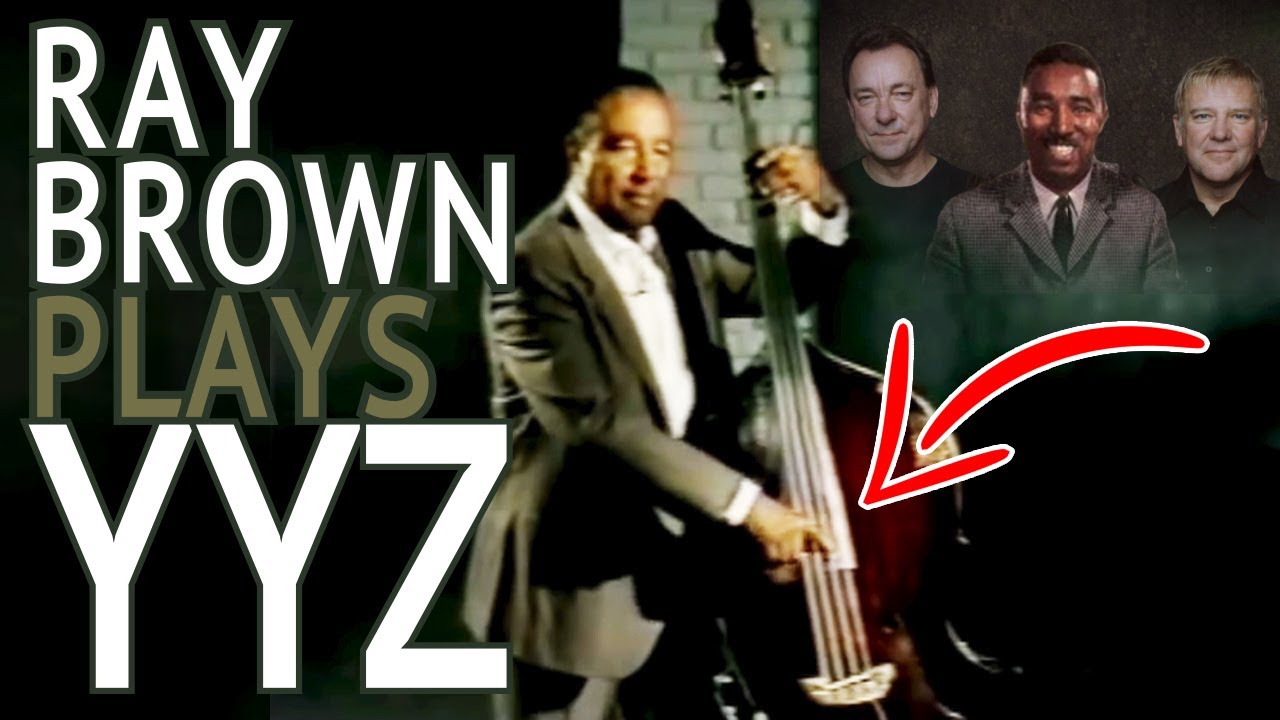 Ray Brown plays YYZ
