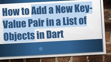 How to Add a New Key-Value Pair in a List of Objects in Dart