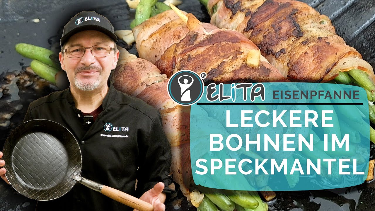 Bohnen im Speckmantel - knusprig, aromatisch aus der ELITA Eisenpfanne