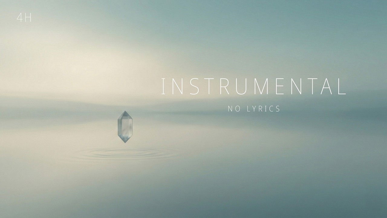 Pure Instrumental Music 4 Hours — NO LYRICS