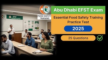 Abu Dhabi EFST Exam Practice Test 2025 | Essential Food Safety Training Questions & Answers