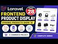 Laravel Frontend Product Display | Dynamic Products Show in Website (Hindi) | Part -28