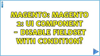 Magento: Magento 2: UI Component - Disable Fieldset with condition?