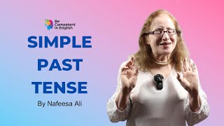 Usage of Simple Tense | Simple Past Tense by Nafeesa Ali at Be Competent in English