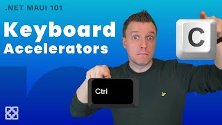 Shortcut Keys on Desktop with KeyboardAccelerators - .NET MAUI 101