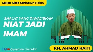 Shalat Yang Diwajibkan Niat Jadi Imam  Kitab Safinatun Najah  Kh Ahmad Haiti