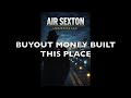 Air Sexton Runs on Buyout Money ✈️💰