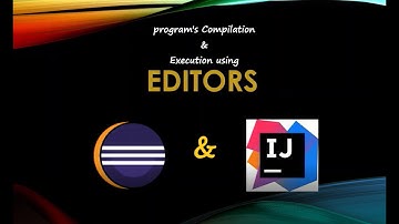 Program Execution in Editors -  Eclipse | Intellij idea