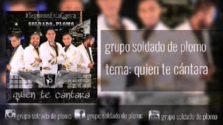 Video thumbnail of "Quien Te Cantará (Cover) - Soldado de Plomo"