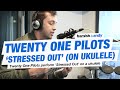 Download Lagu Twenty One Pilots - Stressed Out (Ukulele Version) | Hamish u0026 Andy