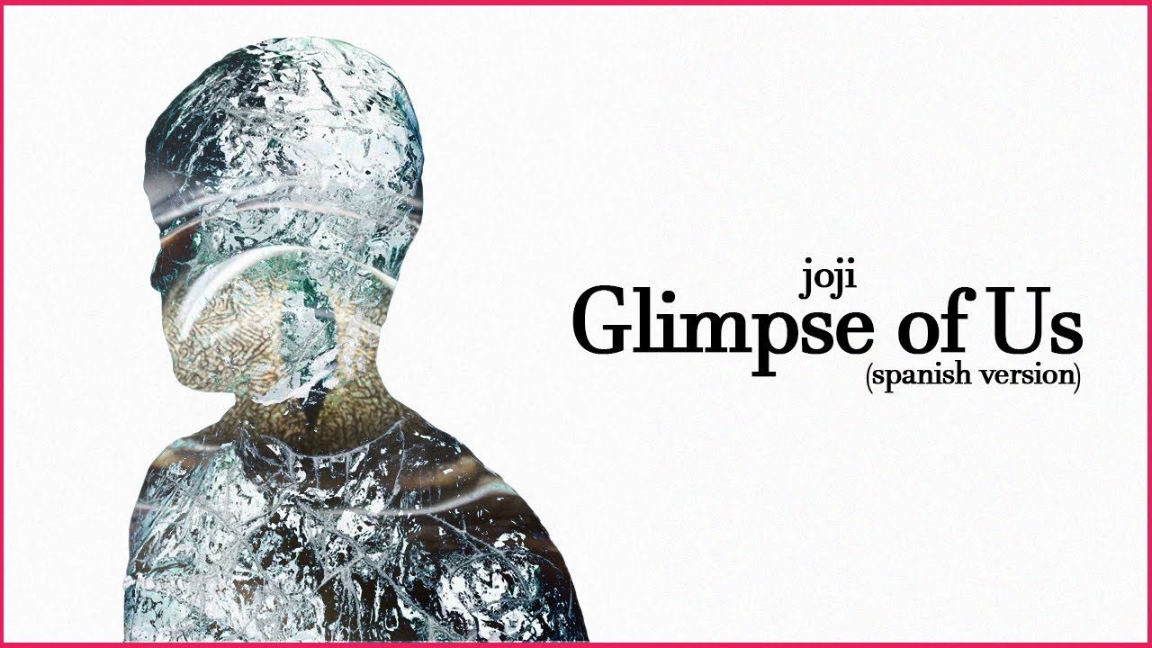 Joji - Glimpse of Us (Español) 