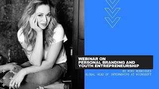 WEBINAR by Miri Rodriguez on Personal Branding and Youth Entrepreneurship