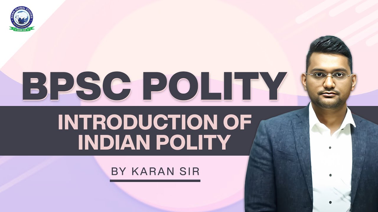 BPSC || Introduction Of Indian Polity Class By Karan Sir - YouTube