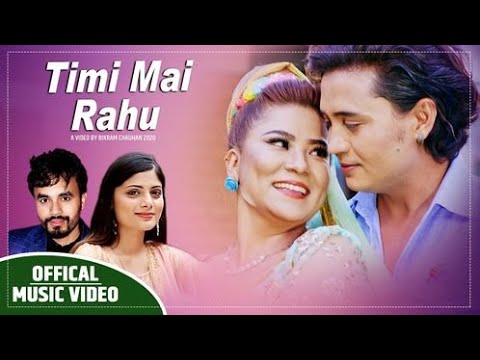 Timi Mai Rahu  Asmita Adhikari  Bishal Niroula ftNayan SinghAnu Pradhan New Nepali Song 2020