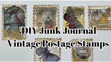 Junk Journal | DIY Vintage Postage Stamps For Your Junk Journal | Tim Holtz Inspired