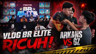 VLOG BOS BR ELITE RICUH SEMUA RUSUH! ARKANS DITARIK GZ SAMPE EMOSI!!!