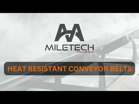 HEAT RESISTANT CONVEYOR BELT   MILETECH CONVEYOR BELT