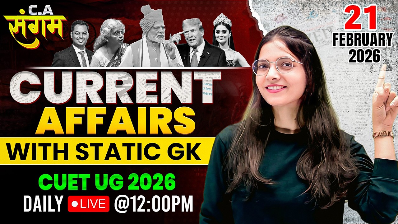 21 Feb 2026 Current Affairs | CUET 2026 Daily Current Affairs & Static ...