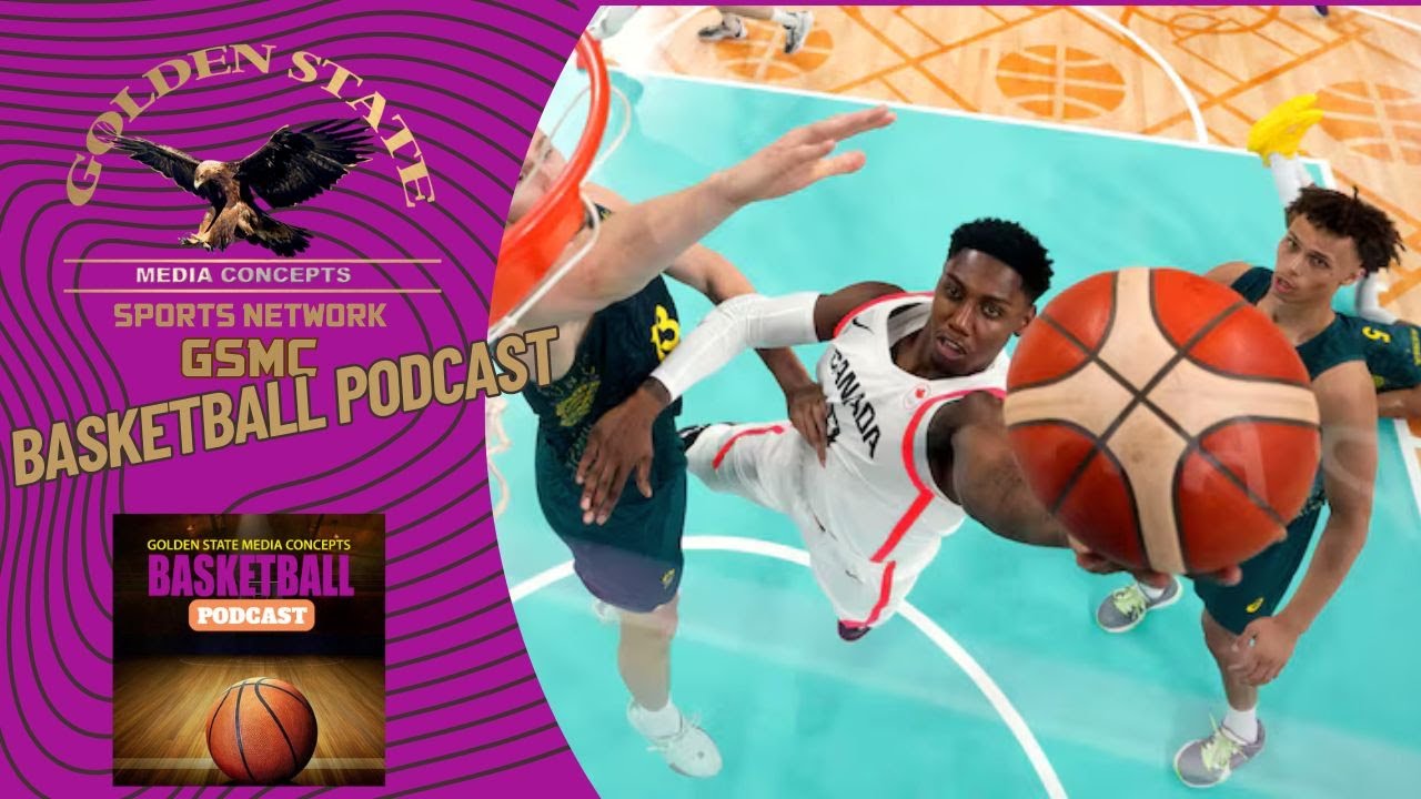 Olympic Basketball Highlights | GSMC Basketball Podcast
