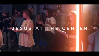 Video thumbnail of "Jesus At The Center | Catch The Fire Music Ft. Chris Shealy"