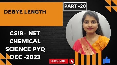 CSIR- NET CHEMICAL SCIENCE PYQ - 2023| GATE| DEBYE LENGTH|@chemistrywithsandeepamam
