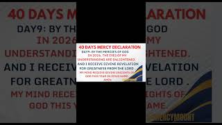 DAY 9, 40DAYS MERCY DECLARATION #SHORTS #DIVINE REVELATION songcredit@ Michael W Smith